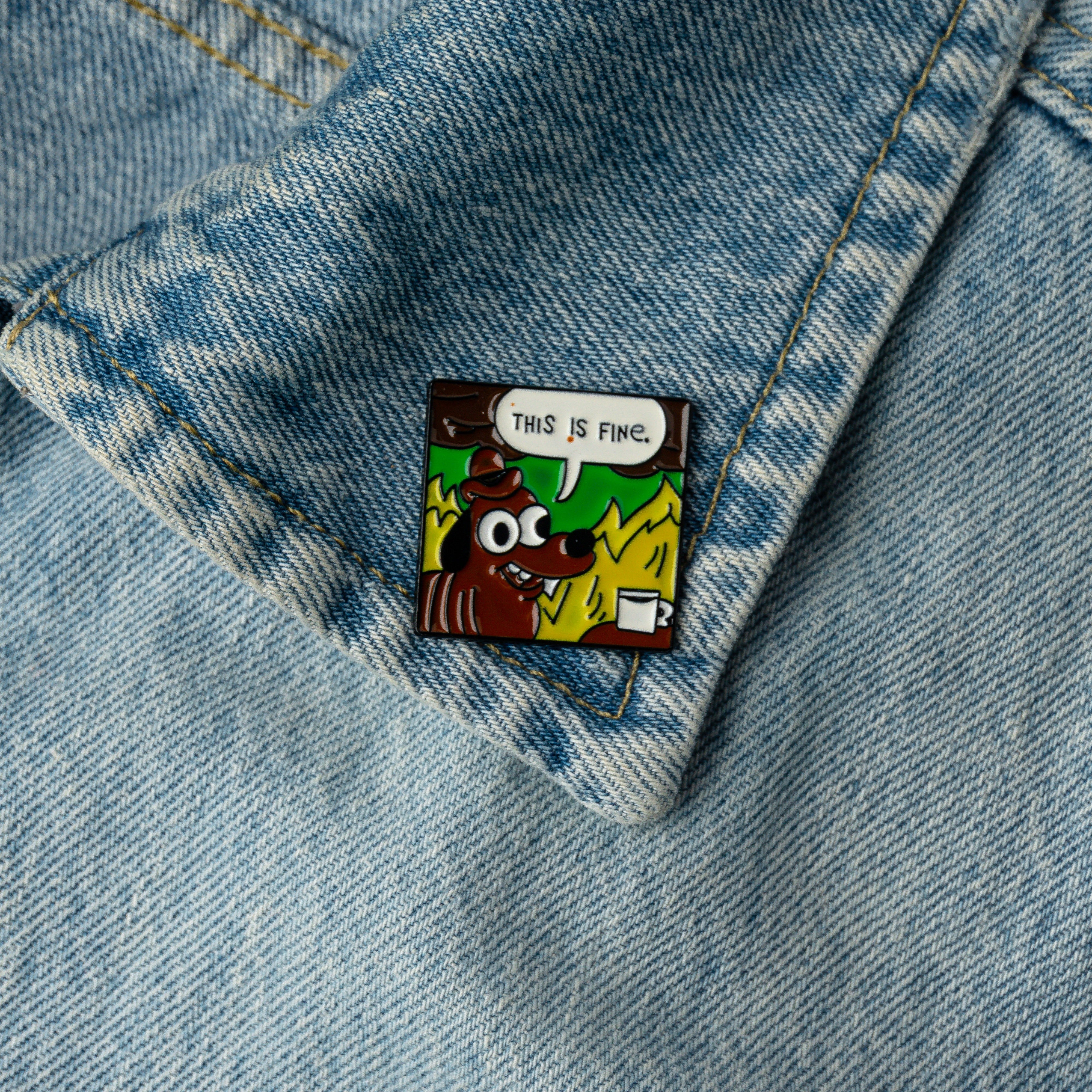 "This is fine!" Enamel Pin